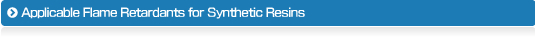 Applicable Flame Retardants for Synthetic Resins
